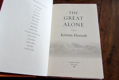 The Great Alone : A Novel by Kristin Hannah (2018, Hardcover) 1ST 1ST Printing