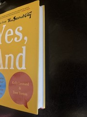 Kelly Leonard Tom Yorton Yes, And (Hardback)