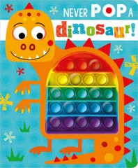 Never Pop A Dinosaur – Board book By Greening, Rosie – GOOD