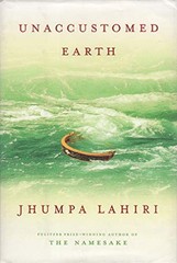 Unaccustomed Earth – Hardcover By Lahiri, Jhumpa – VERY GOOD