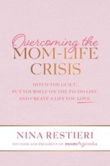 Overcoming the Mom-Life Crisis: Ditch the Guilt, Put Yourself on the To-D – GOOD