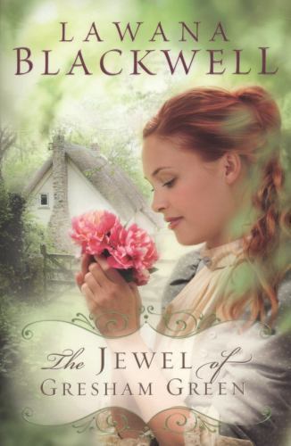 The Jewel of Gresham Green (The Gresham Chronicles #4) by Lawana Blackwell