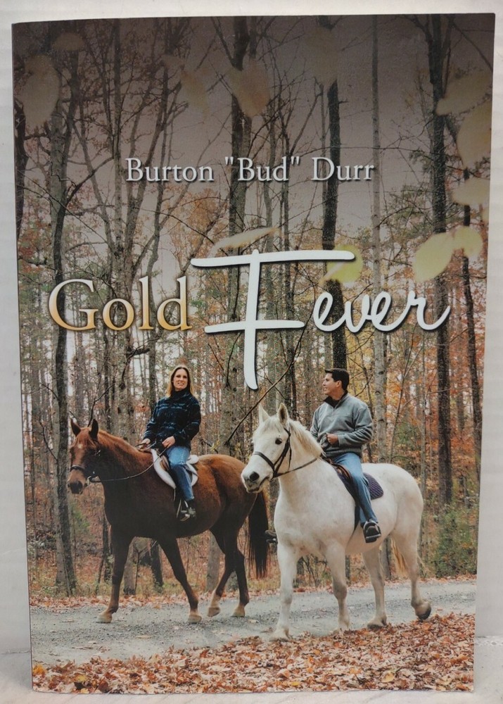 GOLD FEVER by Burton „Bud” Durr (2014, Pb) * SIGNED * FREE SHIPPING *