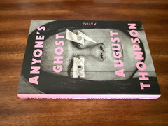 Anyone’s Ghost : A Novel by August Thompson (2024, Hardcover) FREE SHIPPING