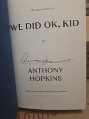 Anthony Hopkins WE DID OK, KID Signed 1st Edition Hardcover Book Autographed