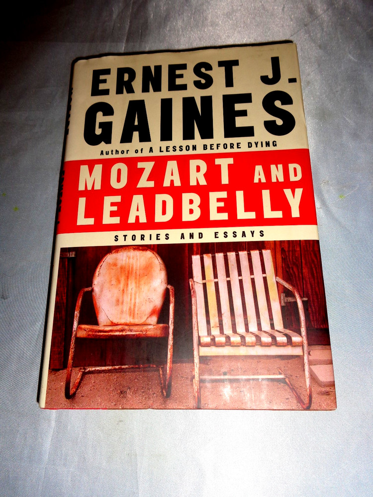 Mozart and Leadbelly by Ernest J. Gaines SIGNED 2005 1st/1st Hardcover New!