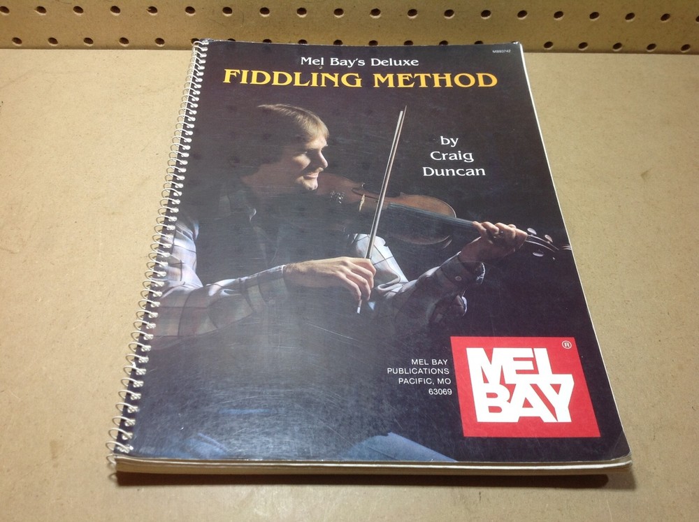Mel Bay’s Deluxe FIDDLING METHOD by Craig Duncan 104 Pages.