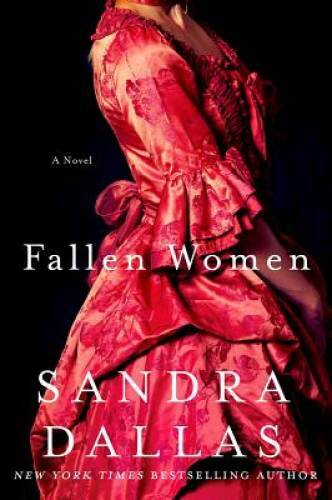 Fallen Women: A Novel – Hardcover By Dallas, Sandra – GOOD