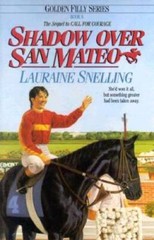 Shadow Over San Mateo (Golden Filly) – Paperback By Snelling, Lauraine – GOOD