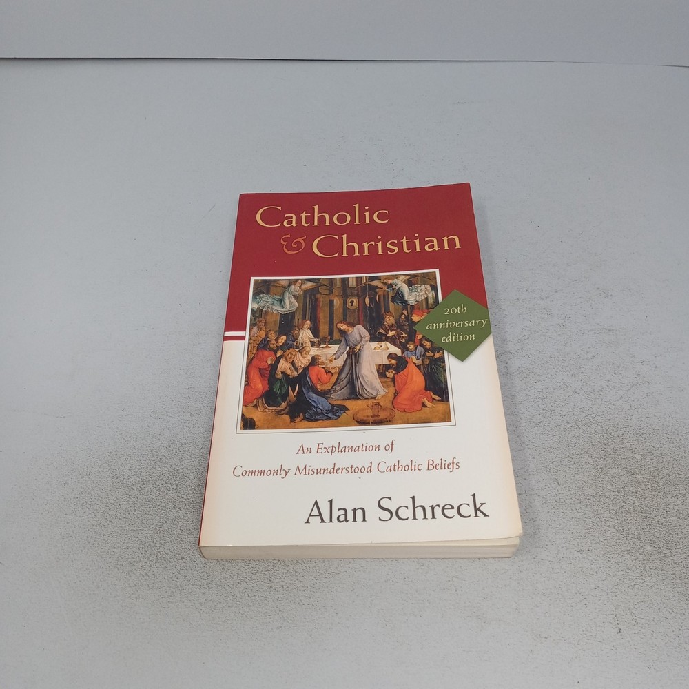 Catholic and Christian: 2004 Servant Books Paperback by Alan Schreck