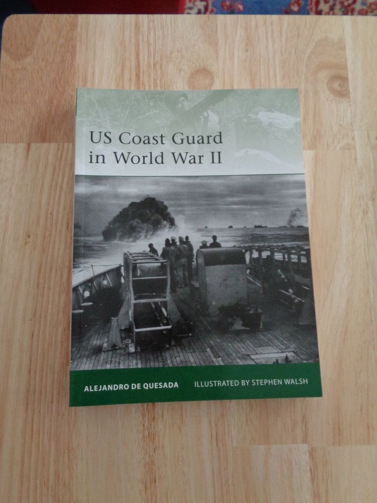 US Coast Guard in World War II by Alejandro de Quesada (2010) SC