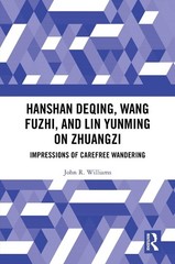 Hanshan Deqing, Wang Fuzhi, and Lin Yunming on Zhuangzi: Impressions of Carefree