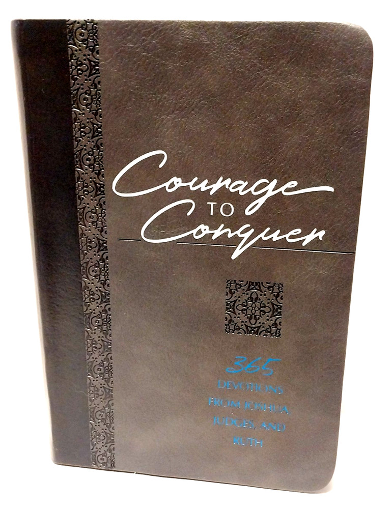 Courage to Conquer: 365 Devotions from Joshua, Judges, and Ruth / New!