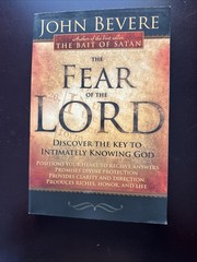 Fear of the Lord : Discover the Key to Intimately Knowing God by John Bevere…