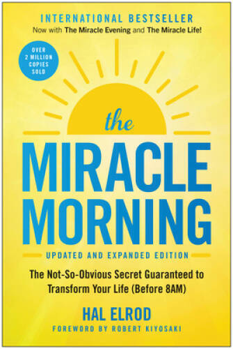 The Miracle Morning (Updated and Expanded Edition): The Not-So-Obvious Se – GOOD