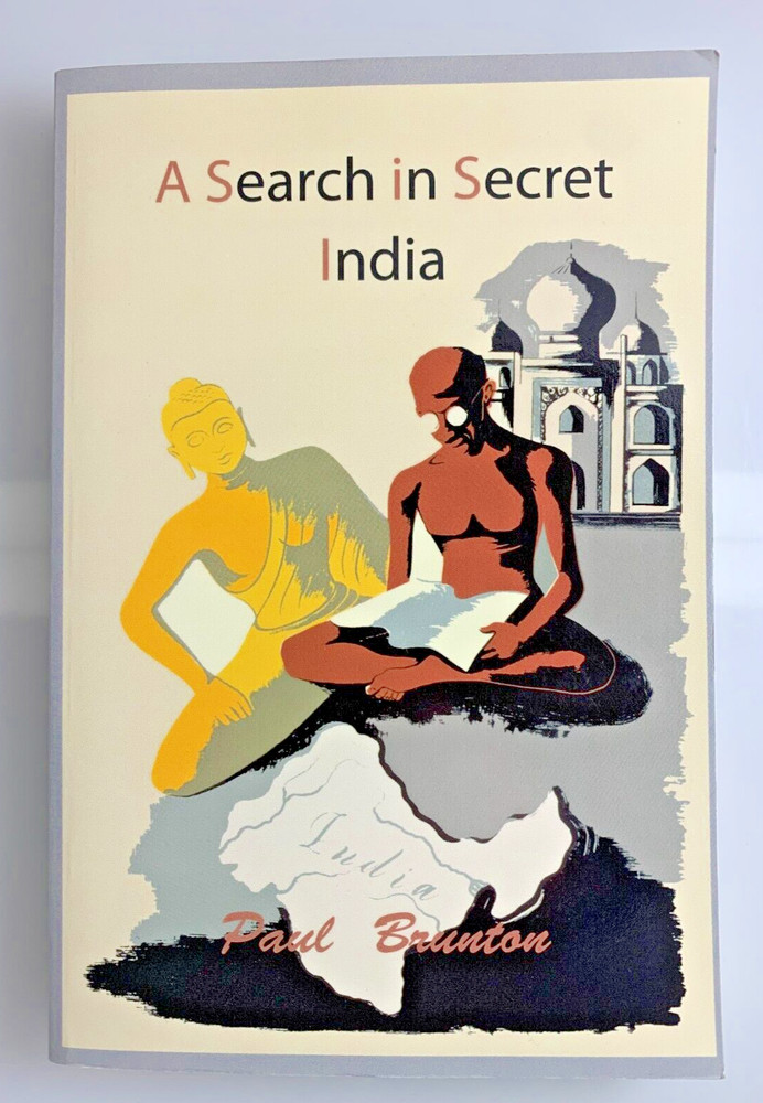 A SEARCH IN SECRET INDIA By Paul Brunton – Martino Publishing – 2012