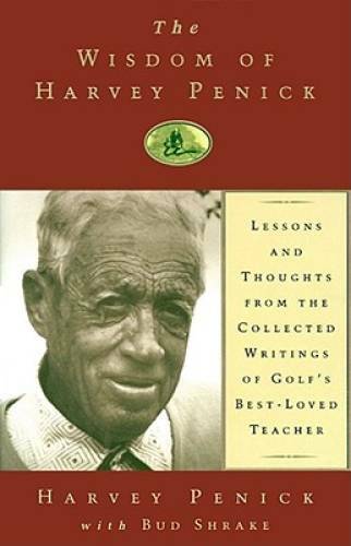 The Wisdom of Harvey Penick – Hardcover By Penick, Harvey – GOOD