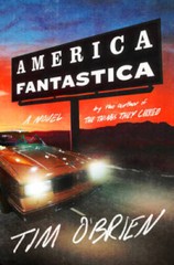 America Fantastica: A Novel – Hardcover By OBrien, Tim – GOOD
