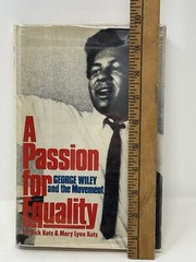 A Passion for Equality : George Wiley & the Movement by Nick & Mary Kotz SIGNED