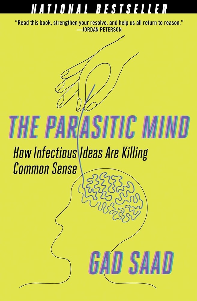 Parasitic Mind: How Infectious Ideas Are Killing Common Sense Paperback –…