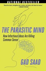 Parasitic Mind: How Infectious Ideas Are Killing Common Sense Paperback –…