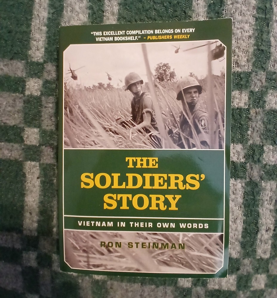 The Sodier’s Story: Vietnam In Their Own Words, by Ron Steinman Vietam War