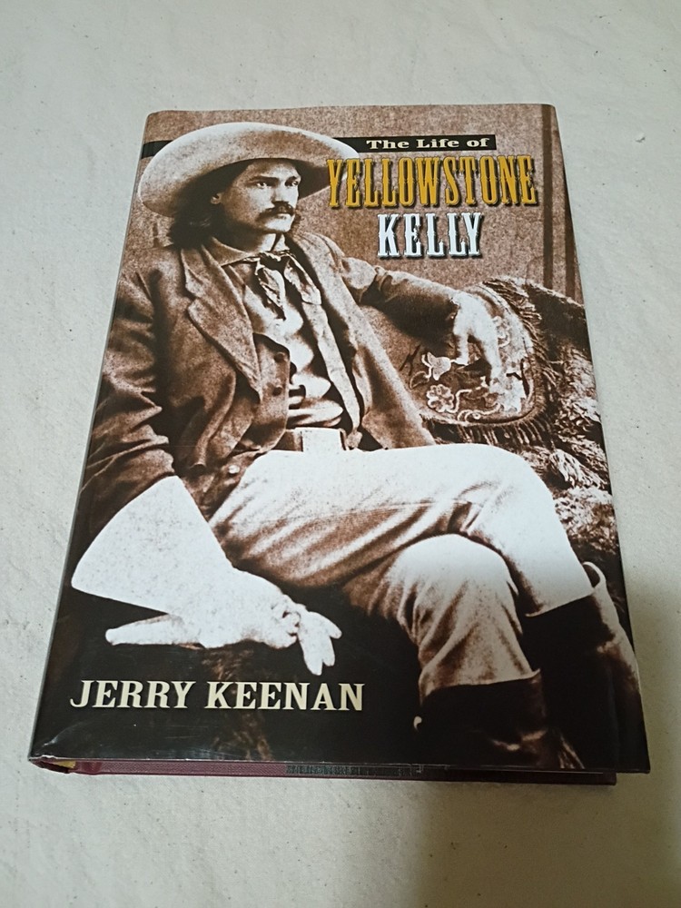 Life of Yellowstone Kelly by Jerry Keenan (2006, Hardcover)