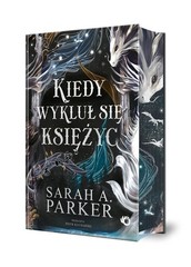 When the Moon Was Hatched + The Ballad of Falling Dragons – Sarah A. Parker…