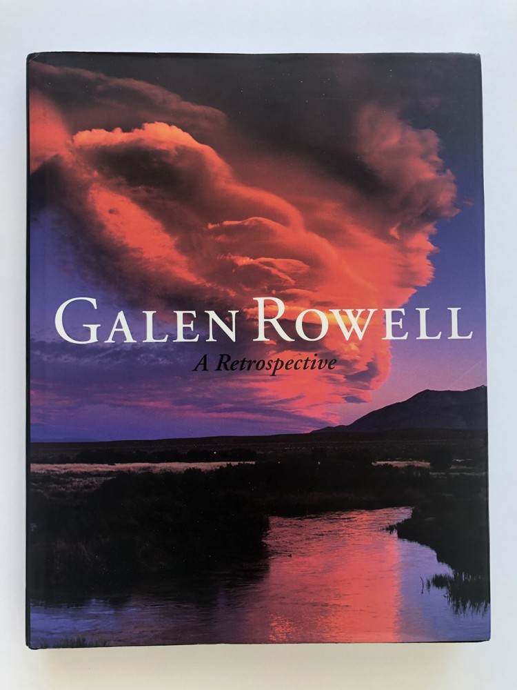 Galen Rowell – 'A Retrospective’ (2006) First Edition 13″h X 10.5″w 288 Pages