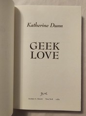 Geek Love by Katherine Dunn – 1989 Knopf – 1st/1st – Exceptional copy / Unread