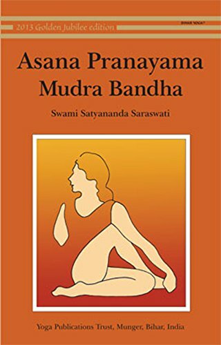 Asana, Pranayama, Mudra and Bandha: 1 by Saraswati Satyananda Swami Paperback