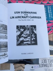 USN Submarine vs IJN Aircraft Carrier: The Pacific 1942-44 by Mark Lardas