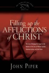 Filling Up the Afflictions of Christ: The Cost of Bringing the Gospel to – GOOD