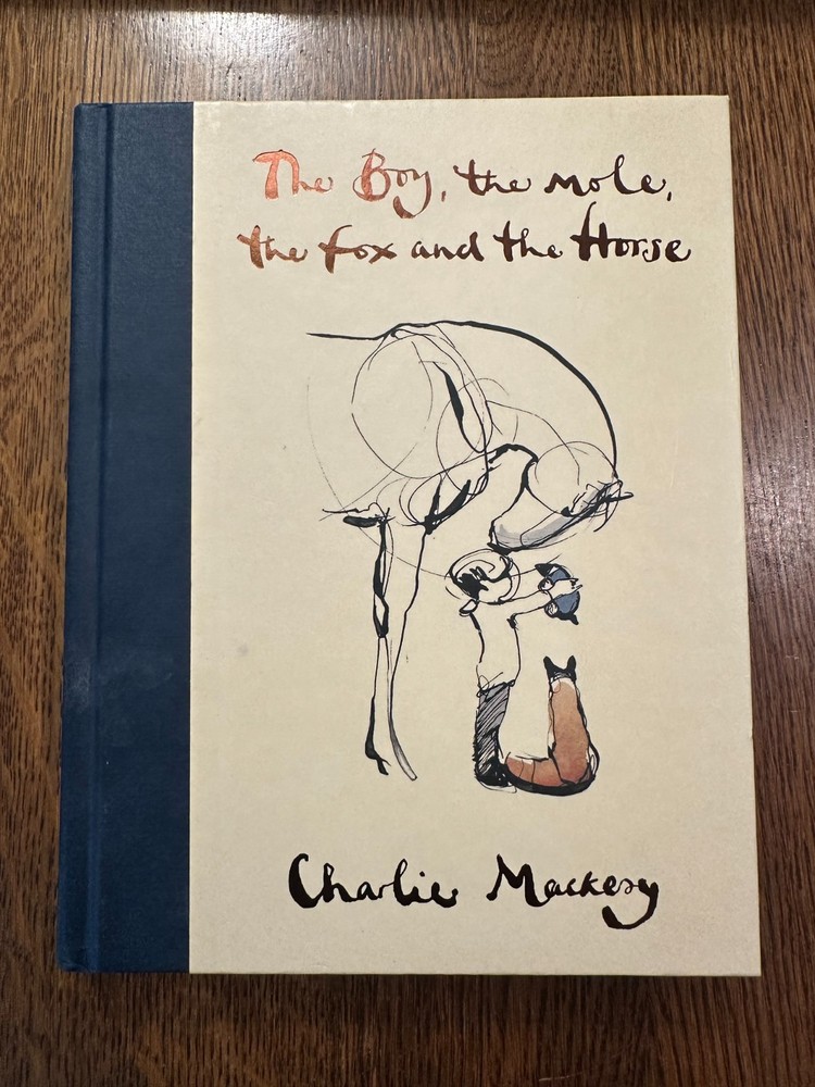 The Boy, The Mole, The Fox and The Horse by Charlie Mackesy ILLUSTRATED CHILDREN