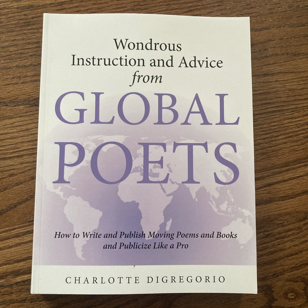 Wondrous Instruction And Advice From GLOBAL POETS by Charlotte Digregorio – New