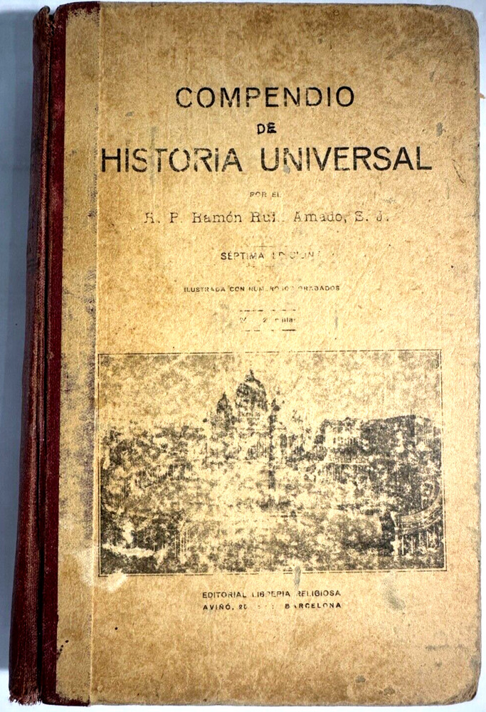 Compendio de Historia Universal- R.P. Ramón Ruiz Amado 1930 – Spanish C72