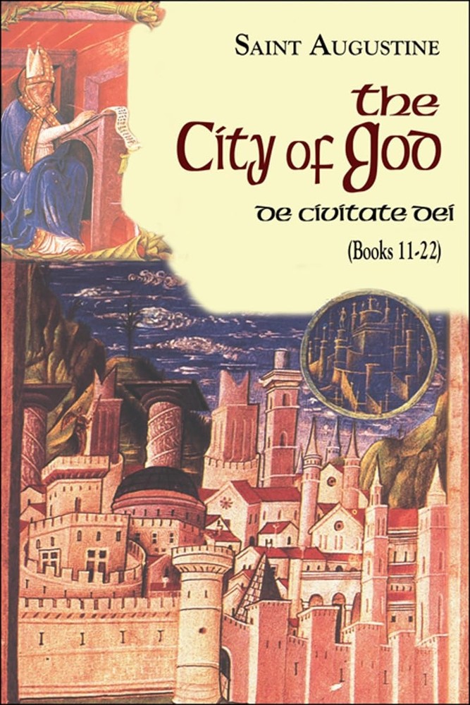 The City of God (11-22) (Vol. I/7) (The Works of Saint Augustine: A Translat…