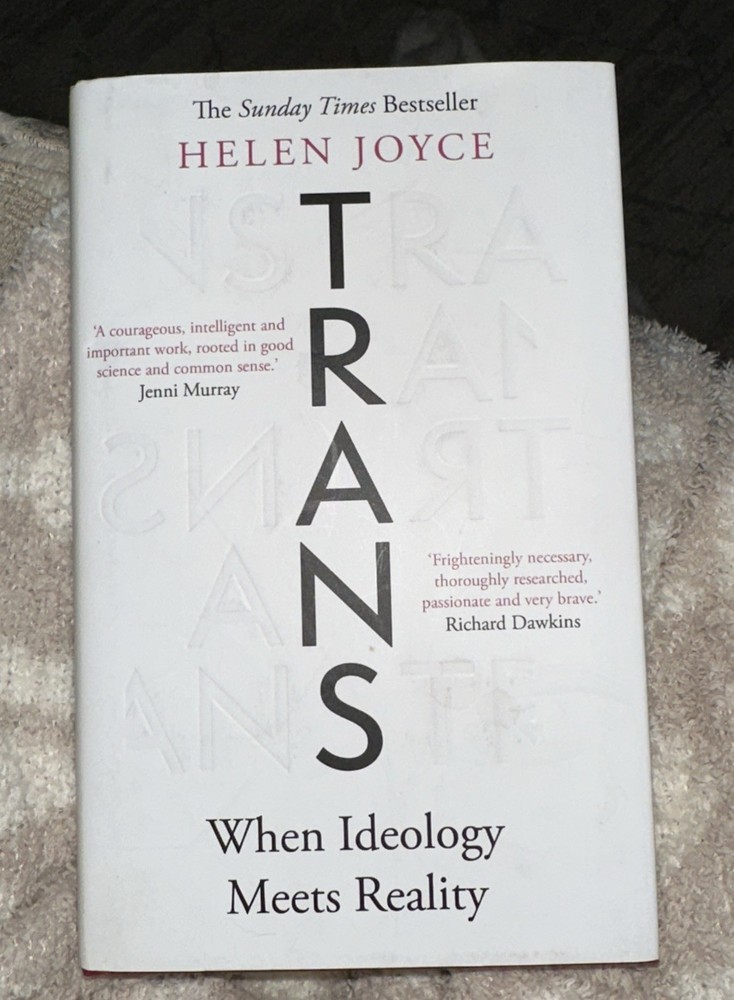 Trans : When Ideology Meets Reality by Helen Joyce (2021, Hardcover)
