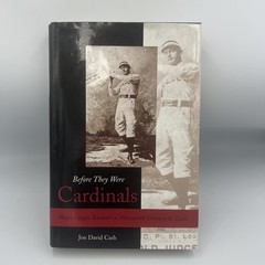 Before They Were Cardinals: MLB in 19th-Century St. Louis (2002, Hardcover)