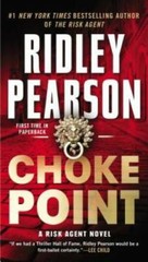Choke Point (A Risk Agent Novel) – Paperback By Pearson, Ridley – GOOD