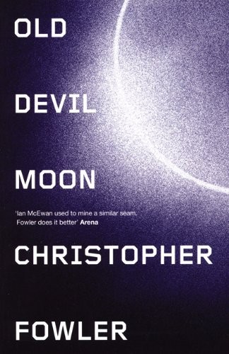 Old Devil Moon By Christopher Fowler