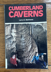 Cumberland Caverns Book Larry Matthews comprehensive History. Maps. ex-LIb