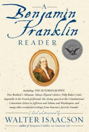 A Benjamin Franklin Reader by Isaacson, Walter