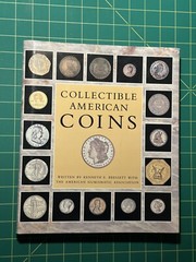 Collectible American Coins by Kenneth E. Bressett