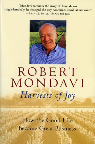 Harvests of Joy : How the Good Life Became Great Business, Paperback by Monda…