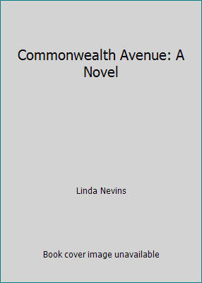 Commonwealth Avenue: A Novel by Linda Nevins