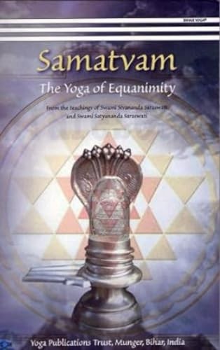 Samatvam: The Yoga of Equanimity, Sivananda Saraswati