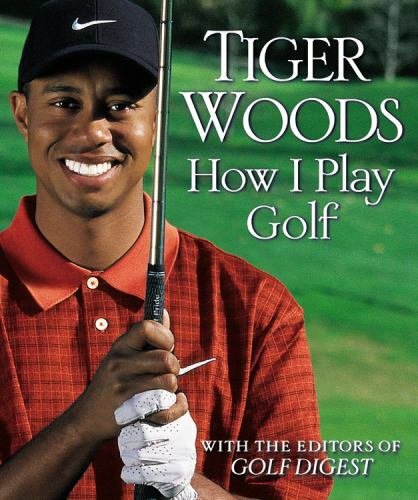 How I Play Golf – hardcover, 9780446529310, Tiger Woods