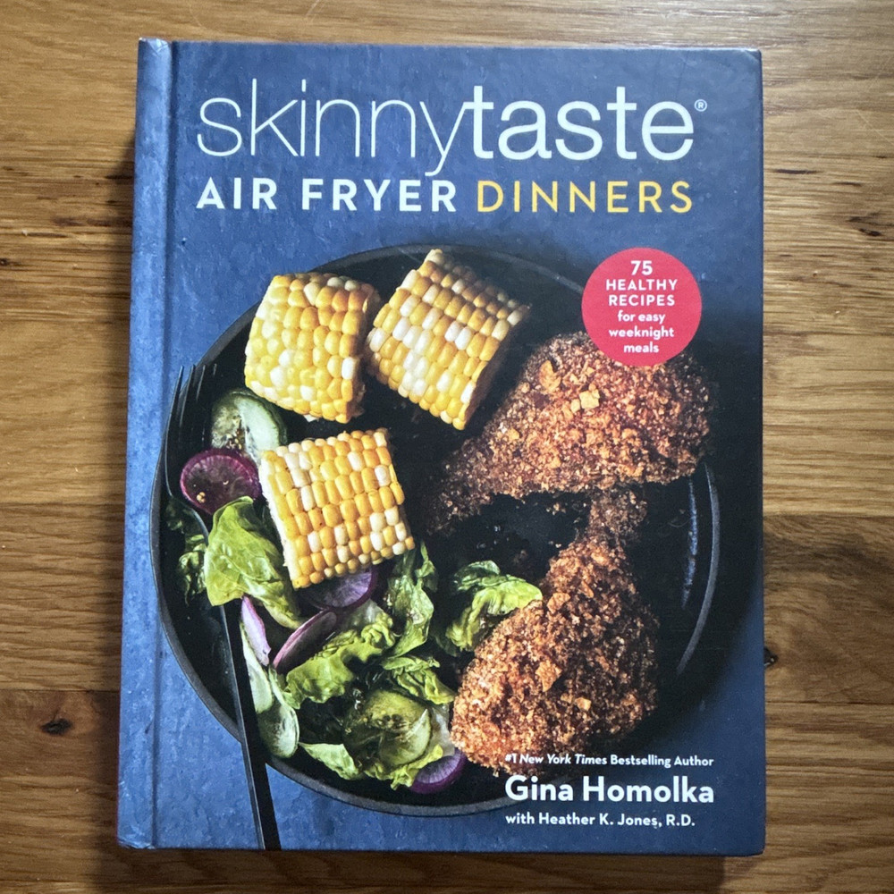 Skinnytaste Skinnytaste Air Fryer Dinners Hardcover Cookbook Gina Homolka