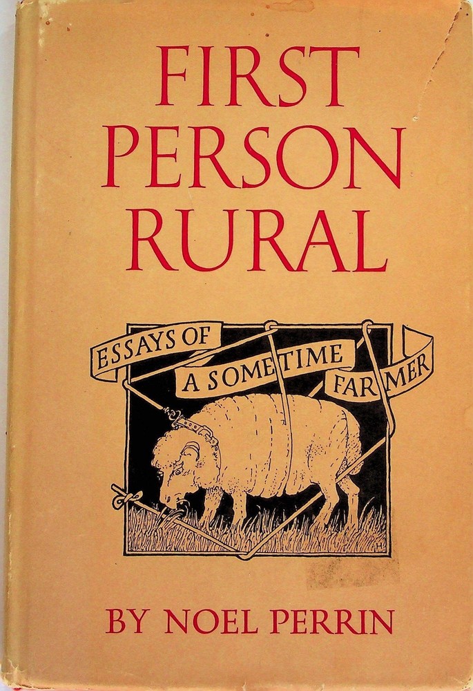 First Person Rural: Essays of a Sometime Farmer